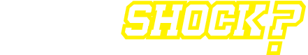 SHOCK